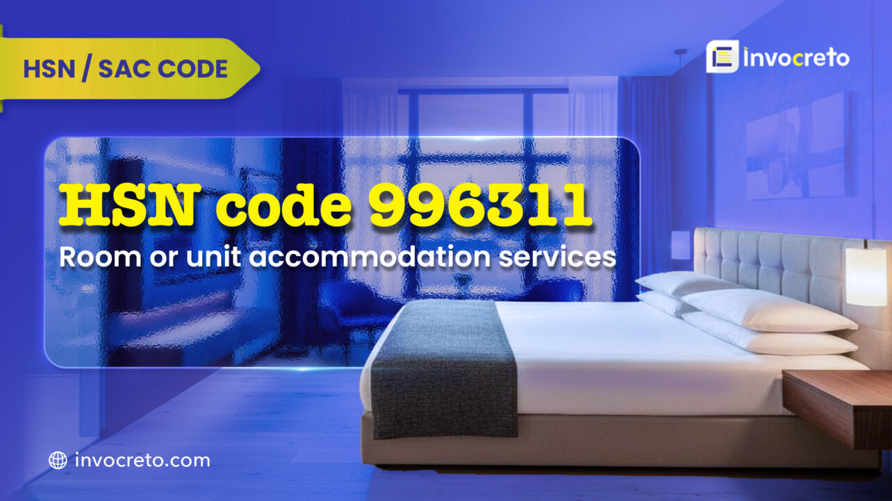 HSN Code 996311: Room or unit accommodation services