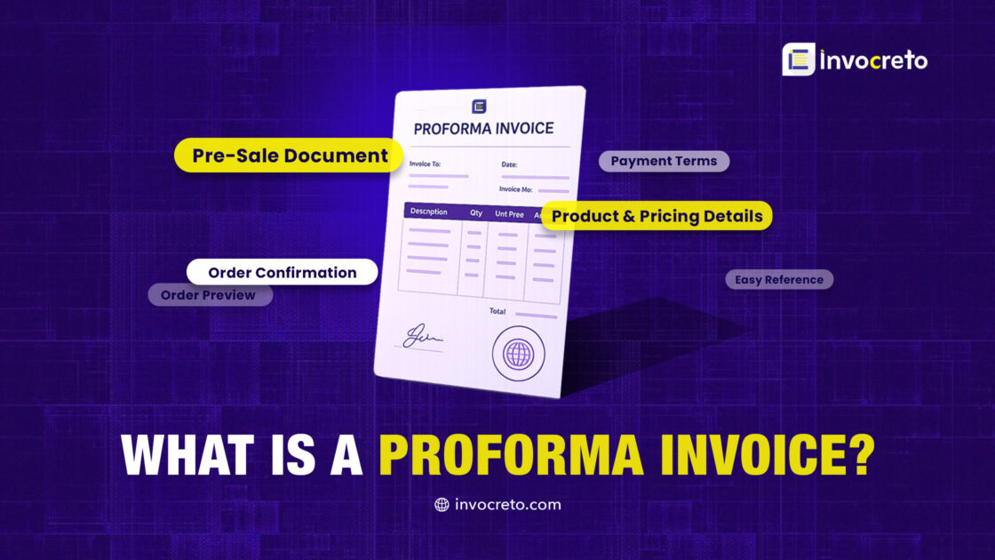 What Is a Proforma Invoice? Meaning, Format, & Benefits