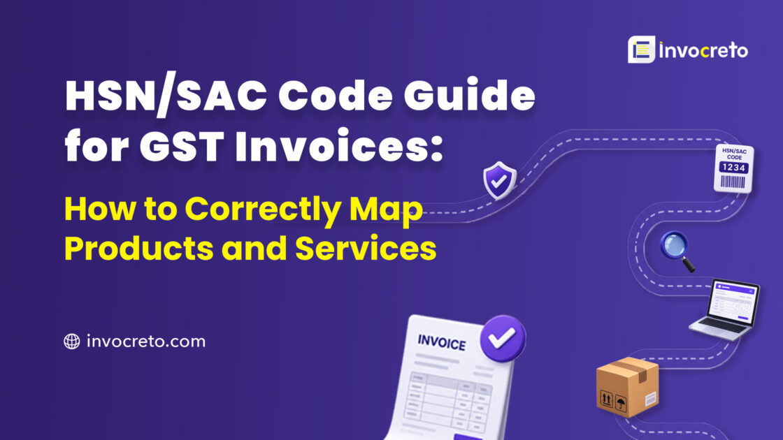 HSN/SAC Code Guide for GST Invoices: How to Correctly Map Products and Services